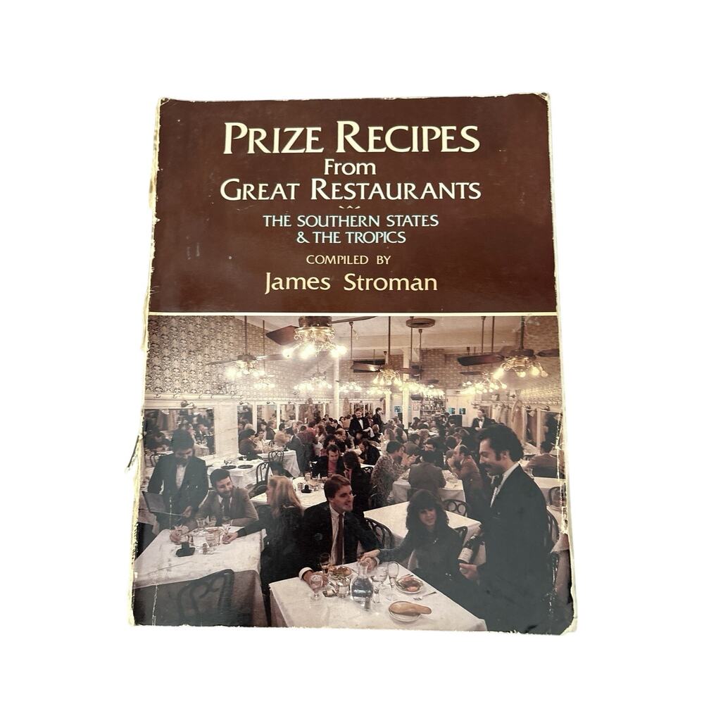James Stroman PRIZE RECIPES FROM GREAT RESTAURANTS Southern States+Tropics